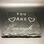 You are enough (many colours available)